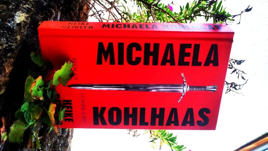 Michaela Kohlhaas, die große, schreckliche, beispielhafte und mögliche Frau
